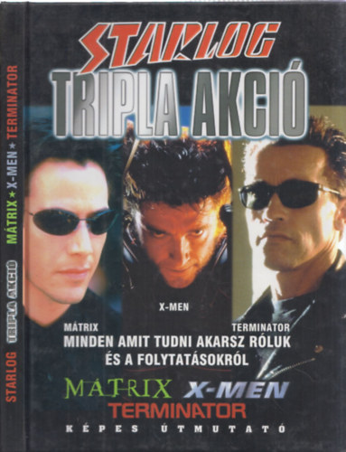 Starlog - Tripla akci (Mtrix + X-men + Terminator) - Kpes tmutat