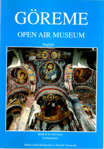 Murat E. G�lyaz - G�reme - Open Air Museum