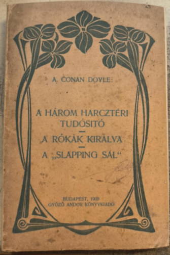 Arthur Conan Doyle - A h�rom harczt�ri tud�sit� - A r�k�k kir�lya - A "slapping s�l" (1909)