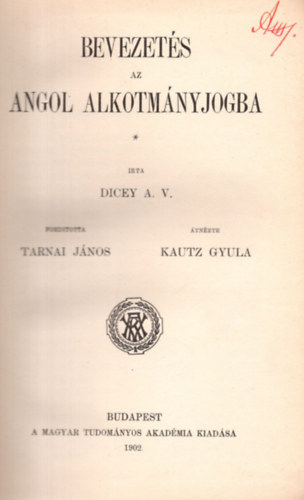 A.V. Dicey - Bevezets az angol alkotmnyjogba