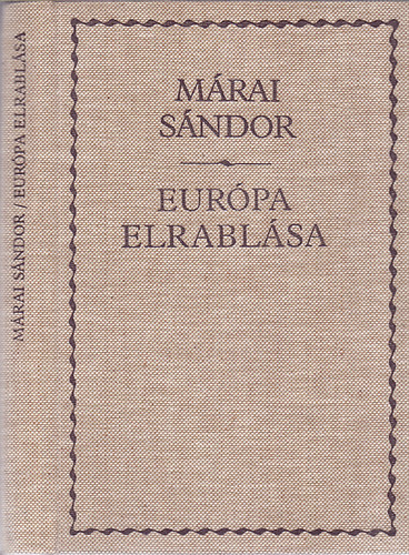 Márai Sándor - Európa elrablása