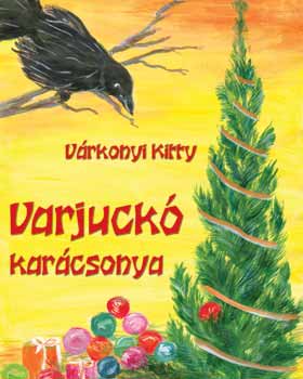 Vrkonyi Kitty - Varjuck karcsonya