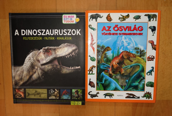 2 könyv a dinoszauruszokról: A dinoszauruszok - Felfedezésük, Fajtáik, Kihalásuk, Az ősvilág története gyermekeknek