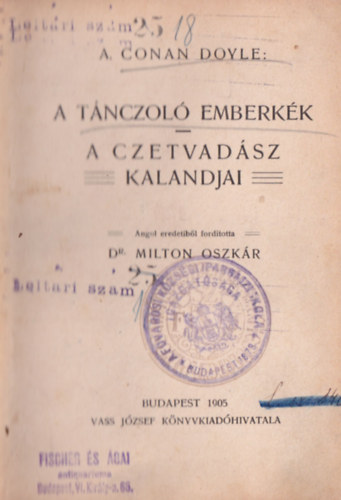 A Conan Doyle - A t�nczol� emberk�k + A czetvad�sz kalandjai. - (egy k�tetben)