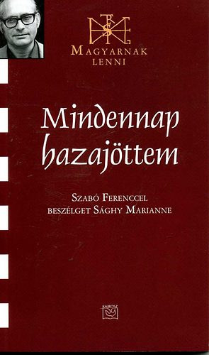 S�ghy Marianne - Mindennap hazaj�ttem (Szab� Ferenccel besz�lget S�ghy Marianne)