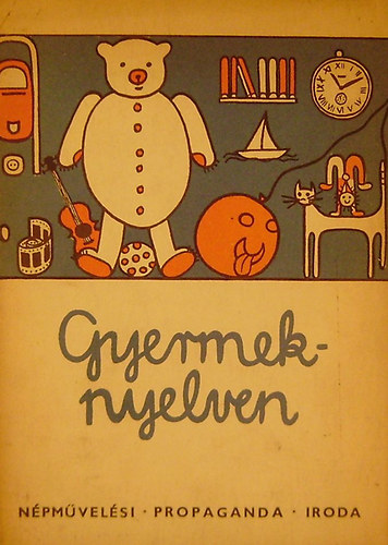 Szigeti Piroska - Dr. Vastagh Zolt�n  (szerkesztette) - Gyermeknyelven