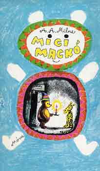 A. A. Milne - Micimack�