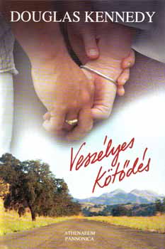 Douglas Kennedy - Veszélyes kötődés