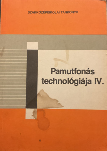 Szendr�di J�zsef - Pamutfon�s technol�gi�ja IV.