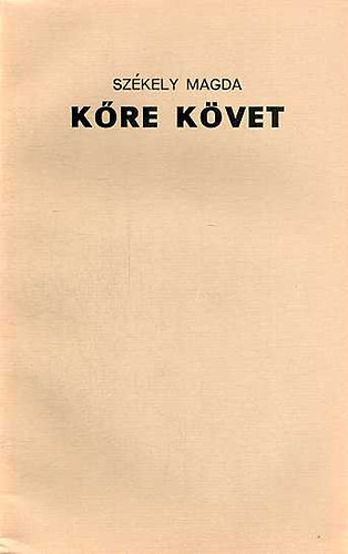 Sz�kely Magda - K�re k�vet