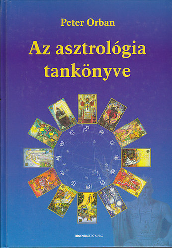 Peter Orban - Az asztrolgia tanknyve