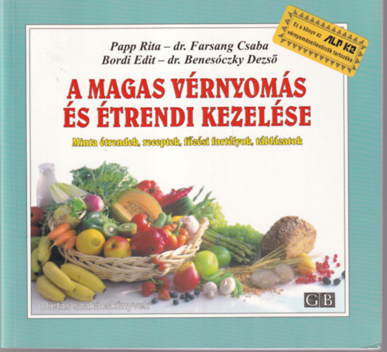 Halsz Katalin-Rdei va, Huba Zsuzsa-Sdadler Mari, Csszrn Benke Mria, Papp Rita- dr. Farsang Csaba Licsinszky Bla - 6 db  szakcsknyv : A magas vrnyoms s trendi kezelse + nnepi receptek hsvtra + letnk s telnk + Sssnk olajstben! + Sts-fzs mikrohullmon + Reform szakcsknyv