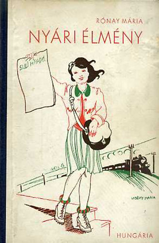 Rónay Mária - Nyári élmény - Országjáró VII. B a Dunántúlon