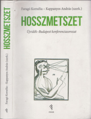 Kappanyos András Faragó Kornélia - Hosszmetszet (Újvidék-Budapest konferenciasorozat)
