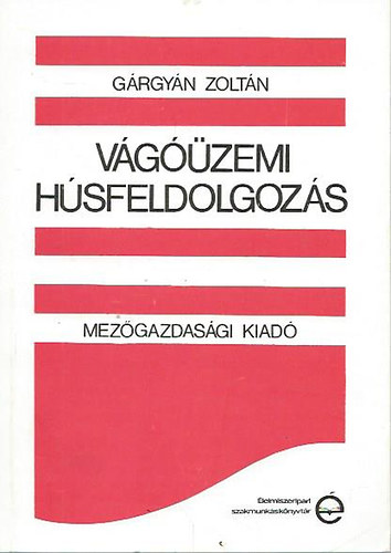 Grgyn Zoltn - Vgzemi hsfeldolgozs