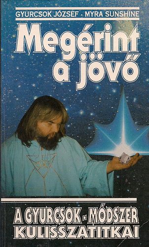 Gyurcsok J�zsef-Myra Sunshine - Meg�rint a j�v�