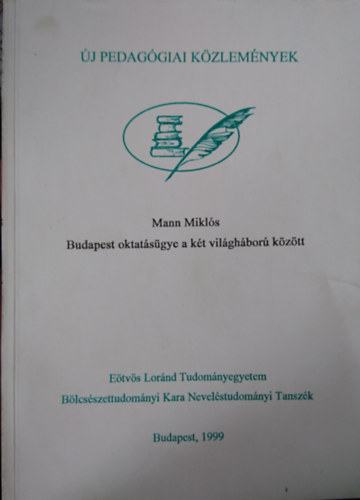 Mann Miklós - Budapest oktatásügye a két világháború között