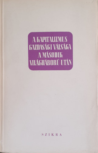 Pter Jzsef - A kapitalizmus gazdasgi vlsga a msodik vilghbor utn