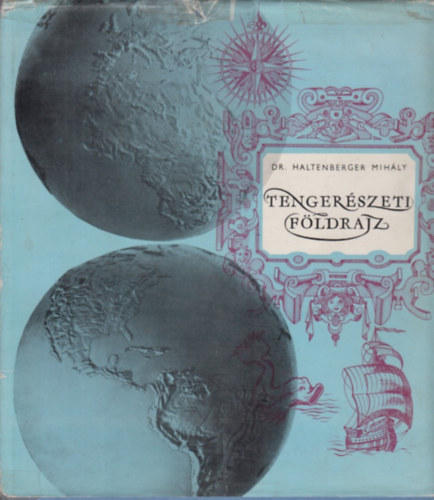 Dr. Haltenberger Mih�ly - Tenger�szeti f�ldrajz