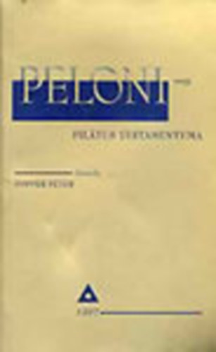 Popper Pter  (kzreadja) - Peloni avagy Piltus testamentuma