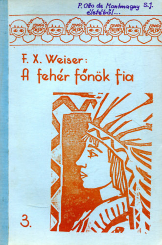 F.X. Weiser - A feh�r f�n�k fia