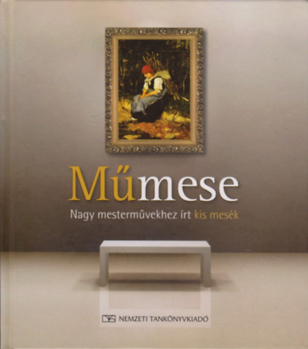 Czeccze Enik; Szcs Gyrgy - Mmese - Nagy mestermvekhez rt kis mesk
