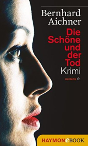 Bernhard Arichner - Die Schöne und der Tod