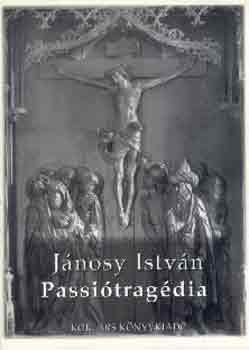 J�nosy Istv�n - Passi�trag�dia