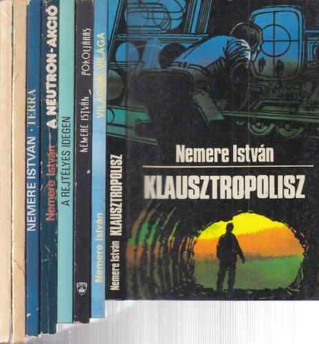 Nemere István - 8 db. Nemere sci-fi (Klausztropolisz + Világok világa + Pokoljárás + A rejtélyes idegen + A neutron-akció + Terra + Acélcápa + A kozmosz korbácsa)
