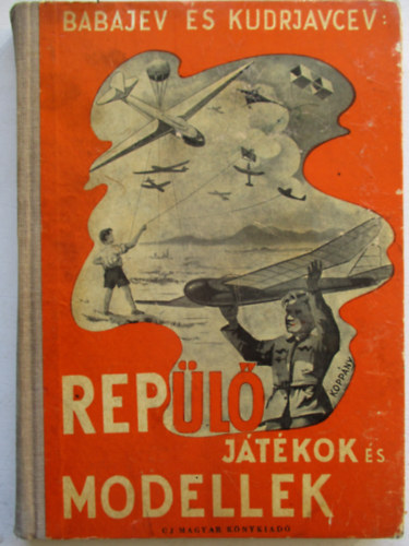 Babajev-Kudrjavcev - Rep�l� j�t�kok �s modellek