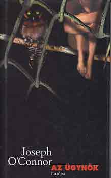 Joseph O'Connor - Az gynk