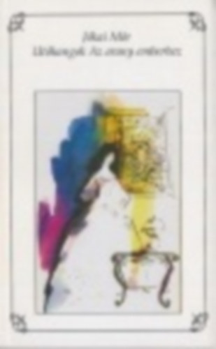 J�kai M�r - Ut�hangok Az arany emberhez