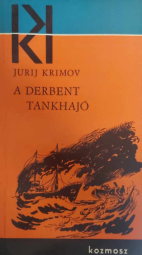 Jurij Krimov - A Derbent tankhaj�