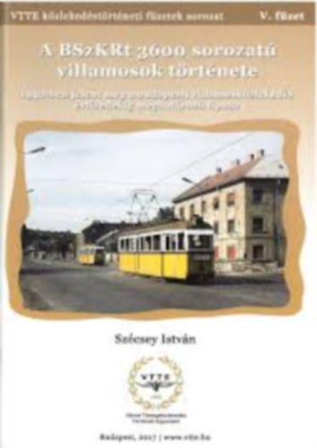 PándyTamás - Közlekedési füzetek VI. - A BSzKRt 3600 sorozatú villamosok története