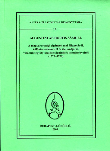 Deky Zita - Nagy Pl  (szerk.) - A nprajzi lthatr kisknyvtra 12. Augustini ab Hortis Smuel
