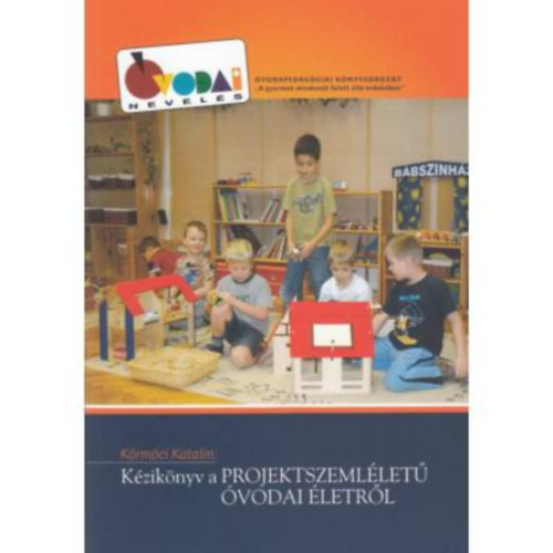 K�rm�ci Katalin - K�zik�nyv a projektszeml�let� �vodai �letr�l