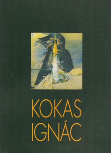 Horvth Gyrgy  (szerk.) Bereczky Lrnc (szerk.) - Kokas Ignc