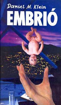 Daniel M. Klein - Embrió