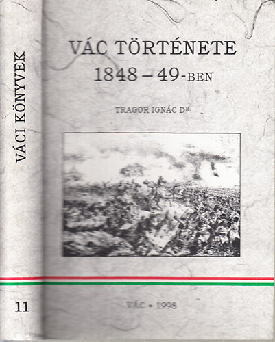Tragor Ignc dr. - Vc trtnete 1848-49-ben