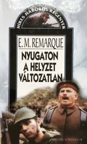 Erich Maria Remarque - Nyugaton a helyzet v�ltozatlan