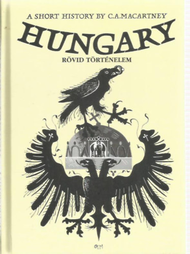 Carlileaymler Macartney - Hungary, a Short History - R�vid t�rt�nelem