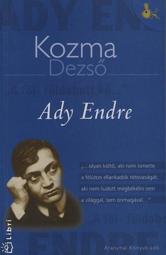 Kozma Dezs - Ady Endre