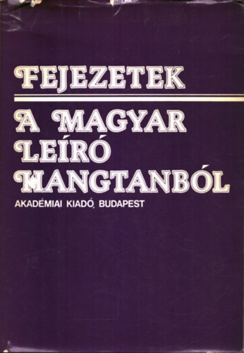 Bolla Klmn  (szerk.) - Fejezetek a magyar ler hangtanbl