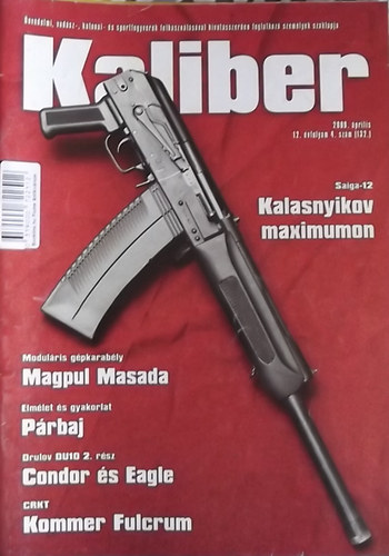 Vass G�bor  (szerk.) - Kaliber - �nv�delmi, vad�sz-, katonai- �s sportfegyverek felhaszn�l�sval hivat�sszer�en foglalkoz� szem�lyek szaklapja / 132.
