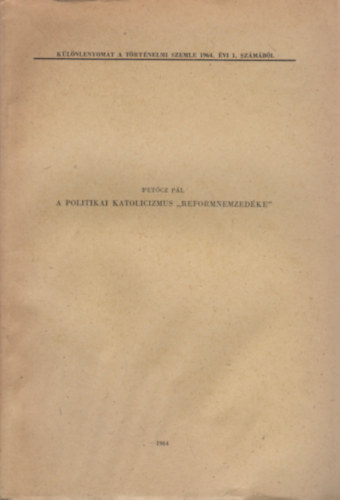 Petcz Pl - A politikai katolicizmus "reformnemzedke"