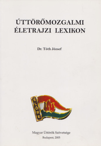 Dr. Tóth József - Úttörőmozgalmi életrajzi lexikon
