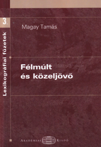 Magay Tams - Flmlt s kzeljv