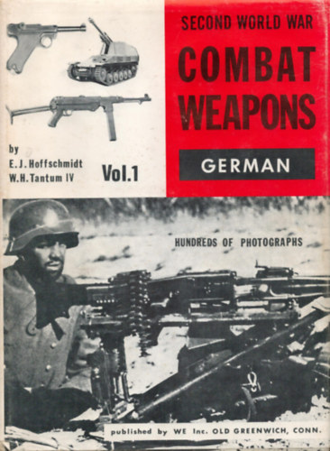 E. J. & W. H. Tantum IV Hoffschmidt - SECOND WORLD WAR COMBAT WEAPONS - GERMAN - VOL. 1