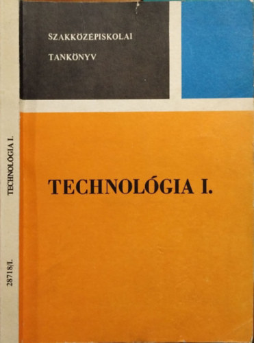 Fodor László Örkényi József - Technológia I.
