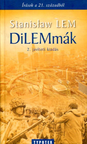 Stanisław Lem - DILEMmák (írások a 21. századból) 2. javított kiadás